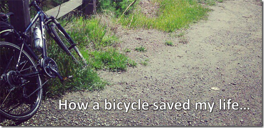 How a Bicycle Saved My Life