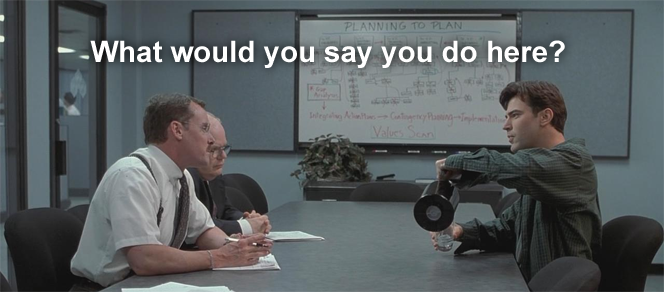 What would you say you do here?