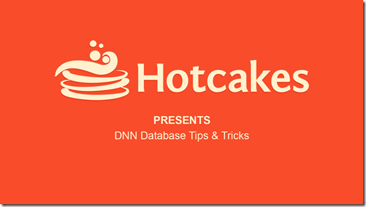Hotcakes Commerce Presents: DNN Database Tips & Tricks