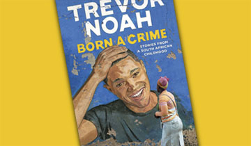 Born a Crime: Stories from a South African Childhood