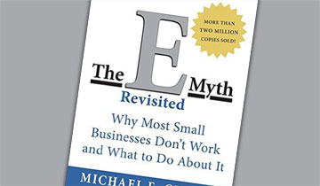 The E-Myth Revisited: Why Most Small Businesses Don’t Work and What to do About It