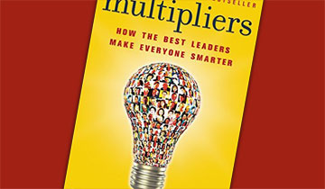 Multipliers: How the Best Leaders Make Everyone Smarter