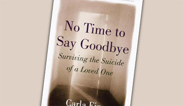 No Time to Say Goodbye: Surviving the Suicide of a Loved One